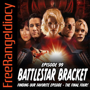 Episode 99: BSG Bracket - The Final Four