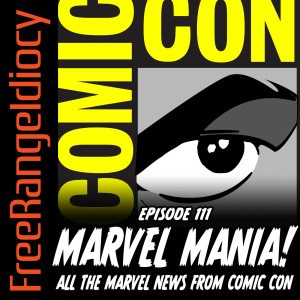 Episode 111: Marvel Mania!