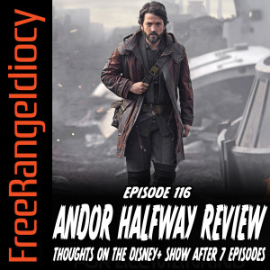 Episode 116: Andor Halfway Review