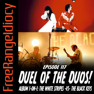 Episode 117: Duel of the Duos! An Album 1-on-1 with The White Stripes and The Black Keys