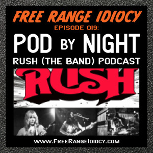 Episode 19: Pod By Night - Rush (The Band) with special guest Mike