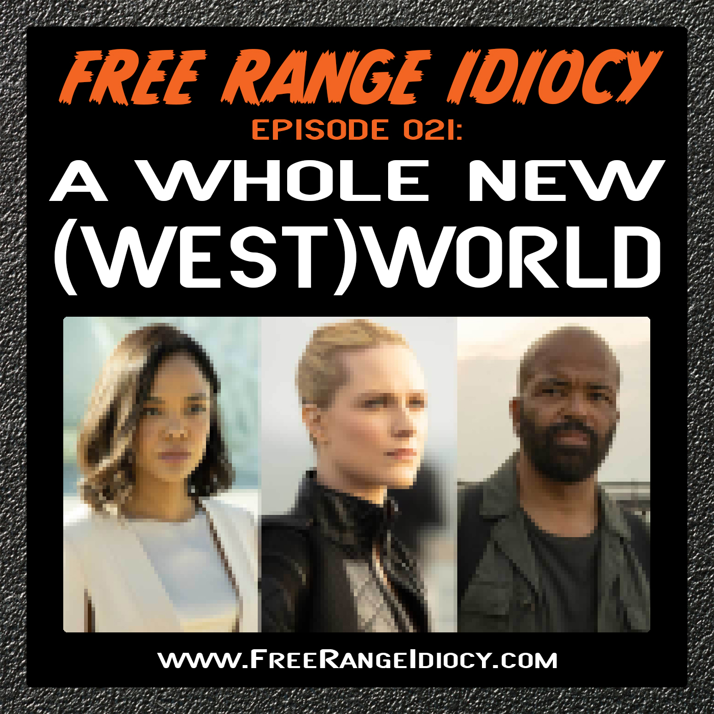 Episode 21: A Whole New (West)world
