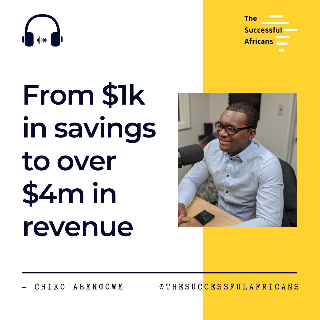 2: From $1000 Savings to $4.5 Million Revenue - Chiko Abengowe