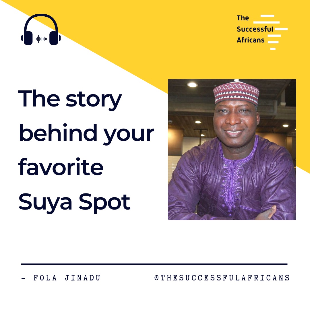 8: The Story Behind Your Favorite Suya Spot - Fola Jinadu
