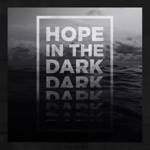 Hope In The Dark Chapter 3 - The Worship