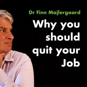 Why you should quit your Job