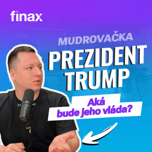 Finax Mudrovačka | Prečo vyhral Trump a čo nás čaká?