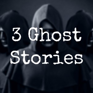 3 Ghost Stories Before Break