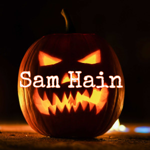 Sam Hain - The Spirit of Halloween & A Bonus Story