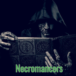 Necromancers | Black Magick's Manipulators