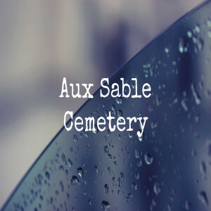 True Ghost Story | Aux Sable Cemetery in Minooka, Illinois