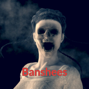 Banshees | Wailing Death's Serenade