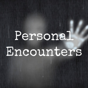 Personal Encounters with Ghosts