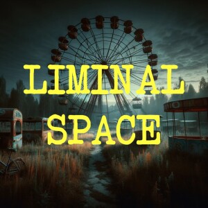 Liminal Spaces | Where Spookiness Manifests