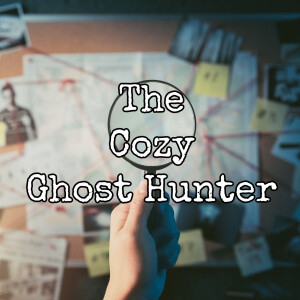 I’m A Cozy Ghost Hunter ... And That’s Fine By Me