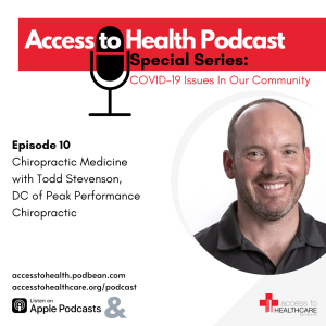 Episode 10 of COVID-19 Issues In Our Community - Chiropractic Medicine with Todd Stevenson, DC of Peak Performance Chiropractic