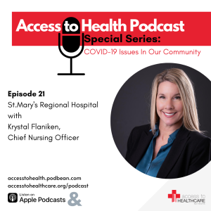 Episode 21 of COVID-19 Issues In Our Community - St.Mary's Regional Hospital with Krystal Flaniken, Chief Nursing Officer