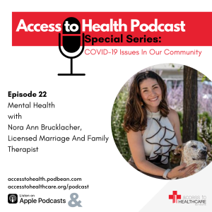 Episode 22 of COVID-19 Issues In Our Community - Mental Health with Nora Ann Brucklacher, Licensed Marriage And Family Therapist