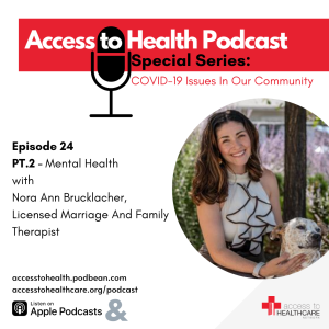 Episode 24 of COVID-19 Issues In Our Community - PT.2 Mental Health with Nora Ann Brucklacher, Licensed Marriage And Family Therapist