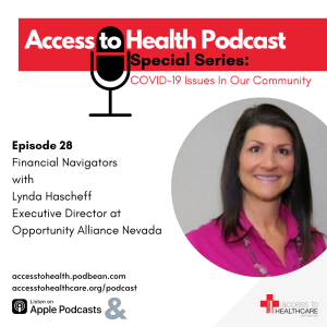 Episode 28 of COVID-19 Issues In Our Community - Financial Navigators with Lynda Hascheff  Executive Director at Opportunity Alliance Nevada