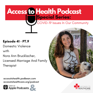 Episode 41 of COVID-19 Issues In Our Community - PT.9 Domestic Violence with Nora Ann Brucklacher, Licensed Marriage And Family Therapist