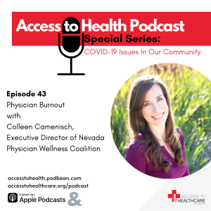 Episode 43 of COVID-19 Issues In Our Community - Physician Burnout with Colleen Camenisch, Executive Director of Nevada Physician Wellness Coalition