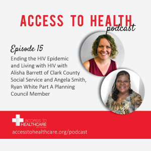 Ending the HIV Epidemic and Living with HIV with Alisha Barrett of Clark County Social Service and Angela Smith, Ryan White Part A Planning Council Member