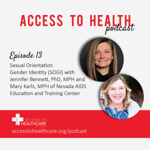 Sexual Orientation Gender Identity (SOGI) with Jennifer Bennett, PhD, MPH and Mary Karls, MPH of Nevada AIDS Education and Training Center