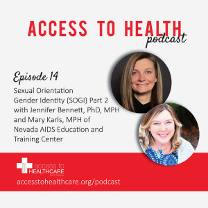 Sexual Orientation Gender Identity (SOGI) Part 2 with Jennifer Bennett, PhD, MPH and Mary Karls, MPH of Nevada AIDS Education and Training Center