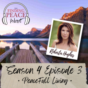 PeaceFull Living with Guest Roberta Hughes