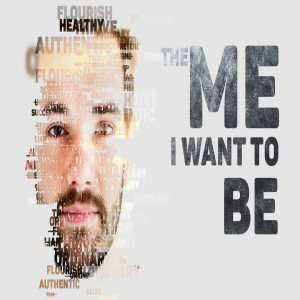 The Me I Want To Be - Week 1