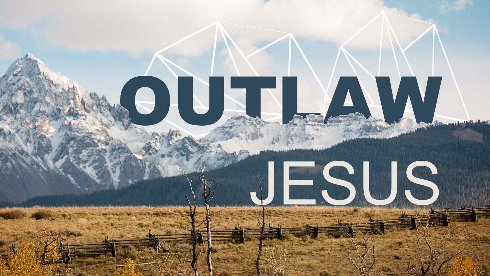 Outlaw Jesus - Week 3