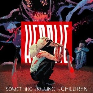Herolic – E31 – Something Is Killing The Children