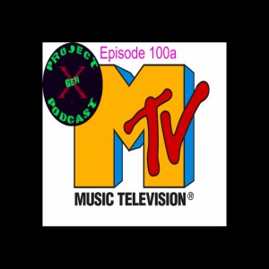 Episode 100a - MTV