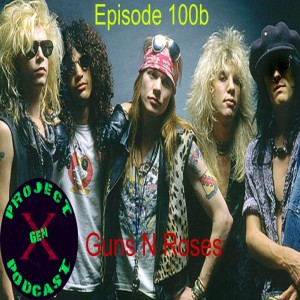Episode 100b - Guns N' Roses