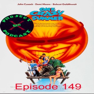 Episode 149 - One Crazy Summer