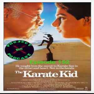 Episode 152 - The Karate Kid