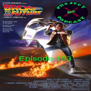 Episode 153 - Back to the Future