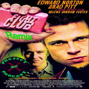 Episode 185 - Fight Club (REMIX)