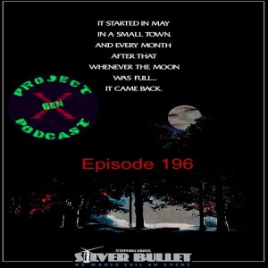 Episode 196 - Silver Bullet