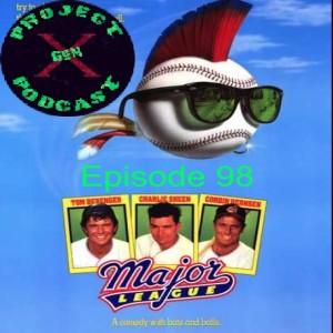 Episode 98 - Major League