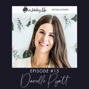 EPISODE 15 : DANIELLE PYATT