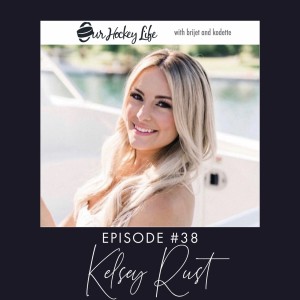 EPISODE 38 : KELSEY RUST