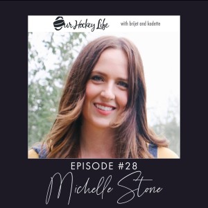 EPISODE 28 : MICHELLE STONE