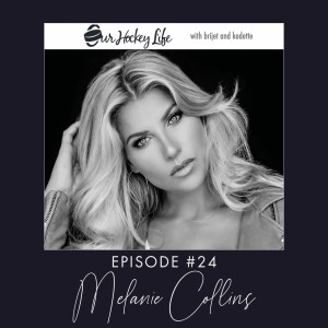 EPISODE 24 : MELANIE COLLINS