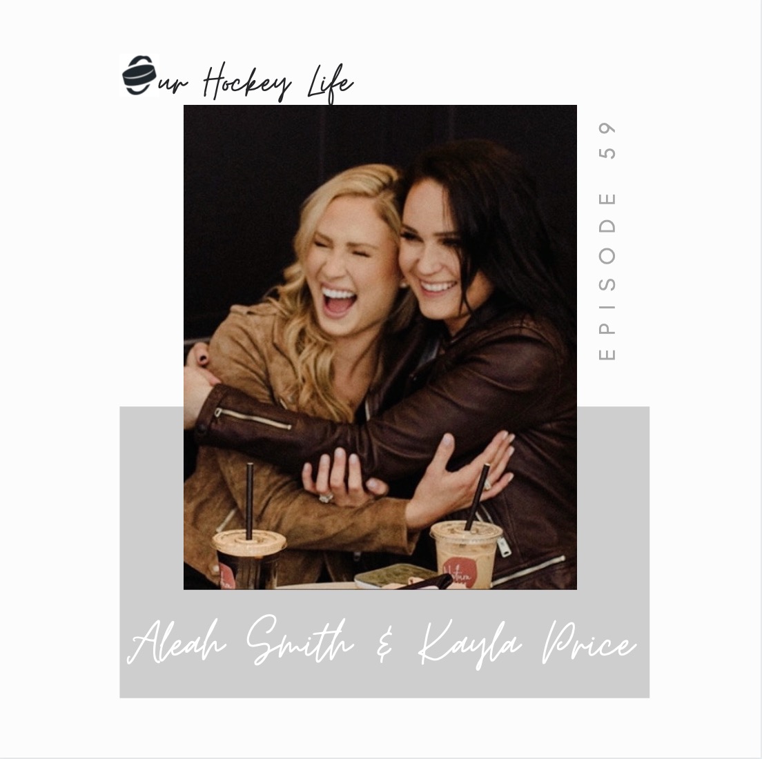 EPISODE 59 : ALEAH SMITH & KAYLA PRICE
