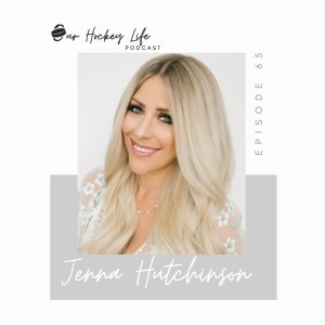 EPISODE 65 : JENNA HUTCHINSON