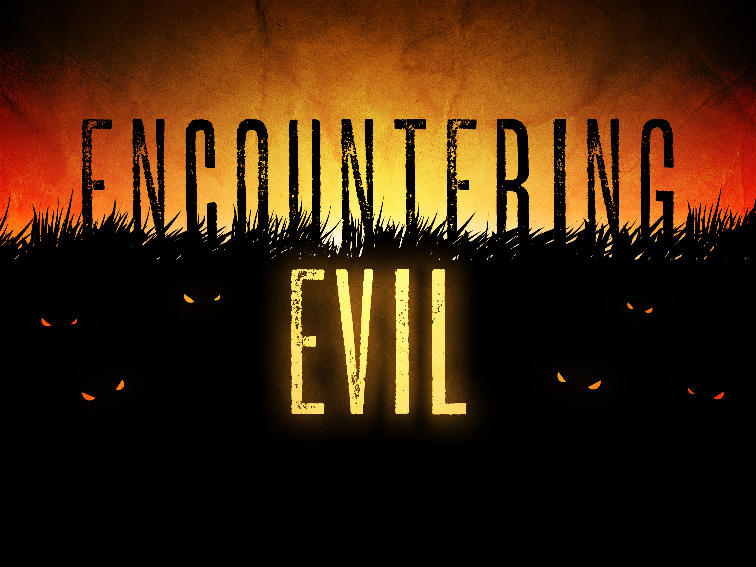 Encountering Evil - November 2, 2015- Pastor Jimmy Vaughn