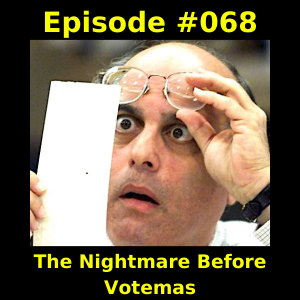 Episode #068 -  The Nightmare Before Votemas