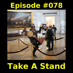 Episode #078 - Take A Stand